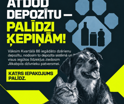 ATDOD DEPOZĪTU UN PALĪDZI ĶEPIŅĀM!
